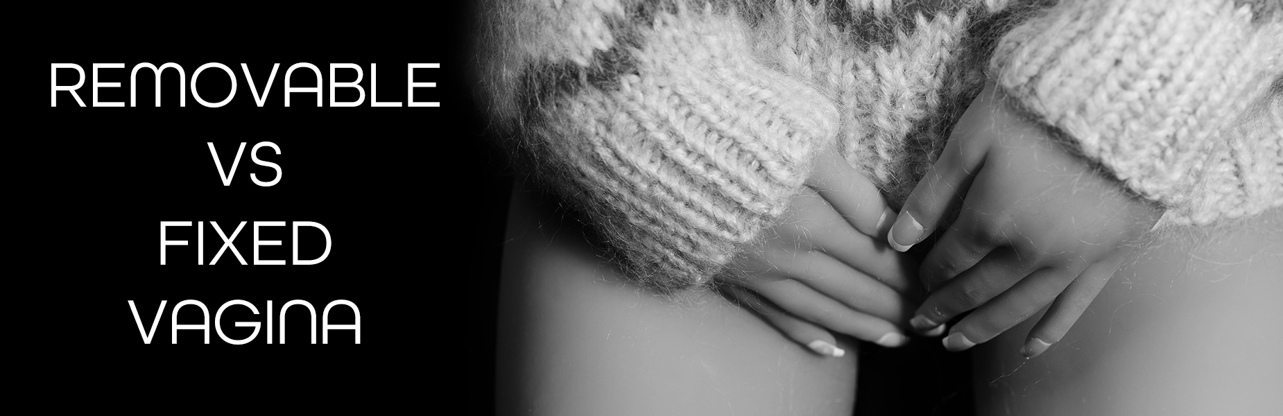 Is is better to choose a fixed vagina or a removable vagina for your sex doll? The top sex doll outlet in New Zealand gives you the last word on this question.